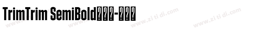 TrimTrim SemiBold字体下字体转换
